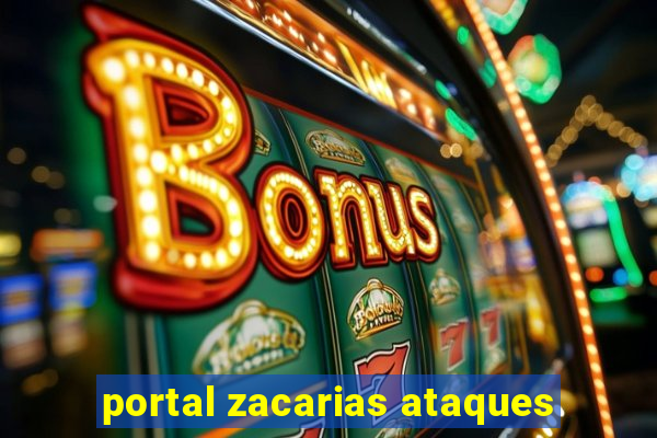 portal zacarias ataques